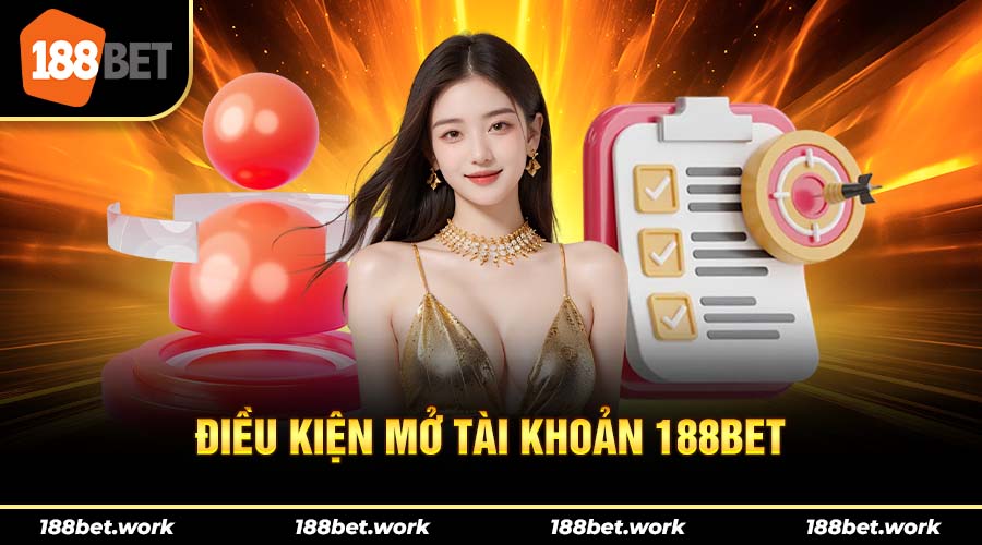 Điều khoản về mở tài khoản cá cược tại 188bet