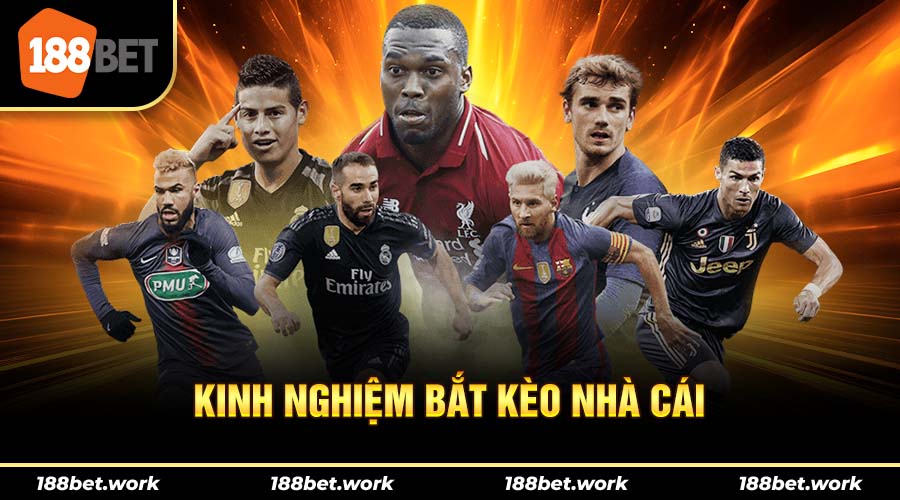 Kinh nghiệm bắt kèo nhà cái từ cao thủ